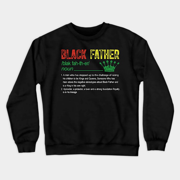 Funny Black Father Noun Definition Juneteenth Black History Crewneck Sweatshirt by Navarra